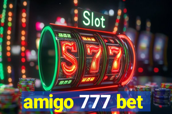 amigo 777 bet